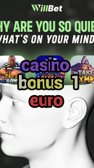 casino bonus 1 euro-azartmaniacasino.igamblingorder.com